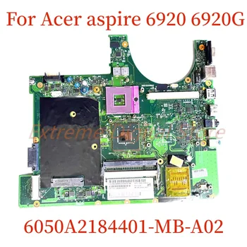 Подходит для материнской платы ноутбука Acer Aspire 6920 6920G 6050A2184401-MB-A02 100% протестировано, полностью работает