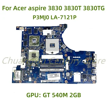 Подходит для Acer aspire 3830 3830T 3830TG материнская плата ноутбука P3MJ0 LA-7121P с графическим процессором: GT 540M 2GB 100% Протестирована, полностью работает